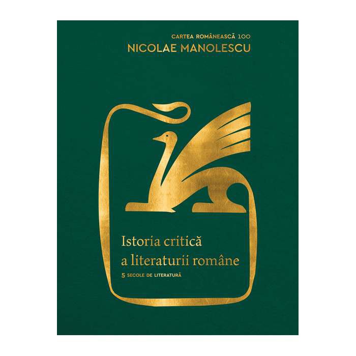 Istoria critica a literaturii romane. 5 secole de literatura, Nicolae Manolescu