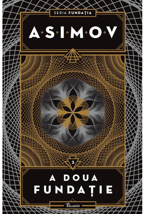 Fundatia #3. A doua fundatie, Isaac Asimov