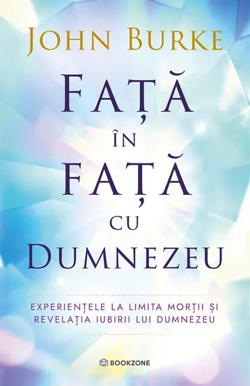 Fata in fata cu Dumnezeu - John Burke