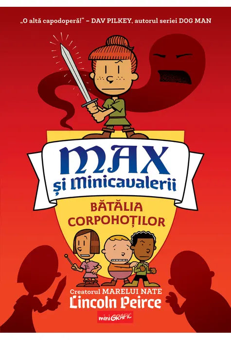 Max si minicavalerii. Volumul 2. Batalia corpohotilor , Lincoln Peirce