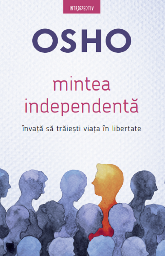 OSHO. Mintea independenta