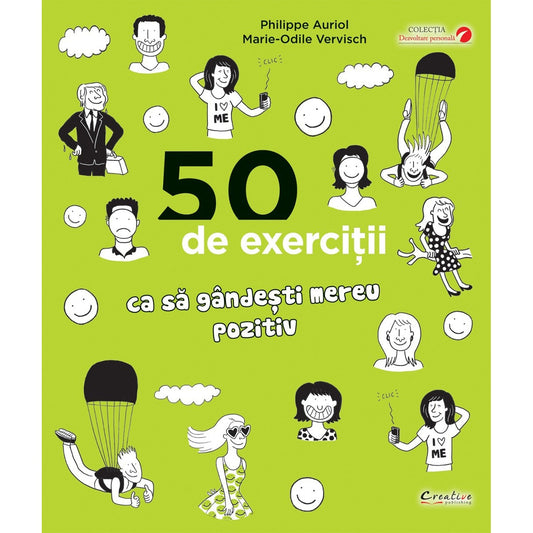 50 exercitii ca sa gandesti mereu pozitiv - Philippe Auriol, Marie-Odile Vervisch