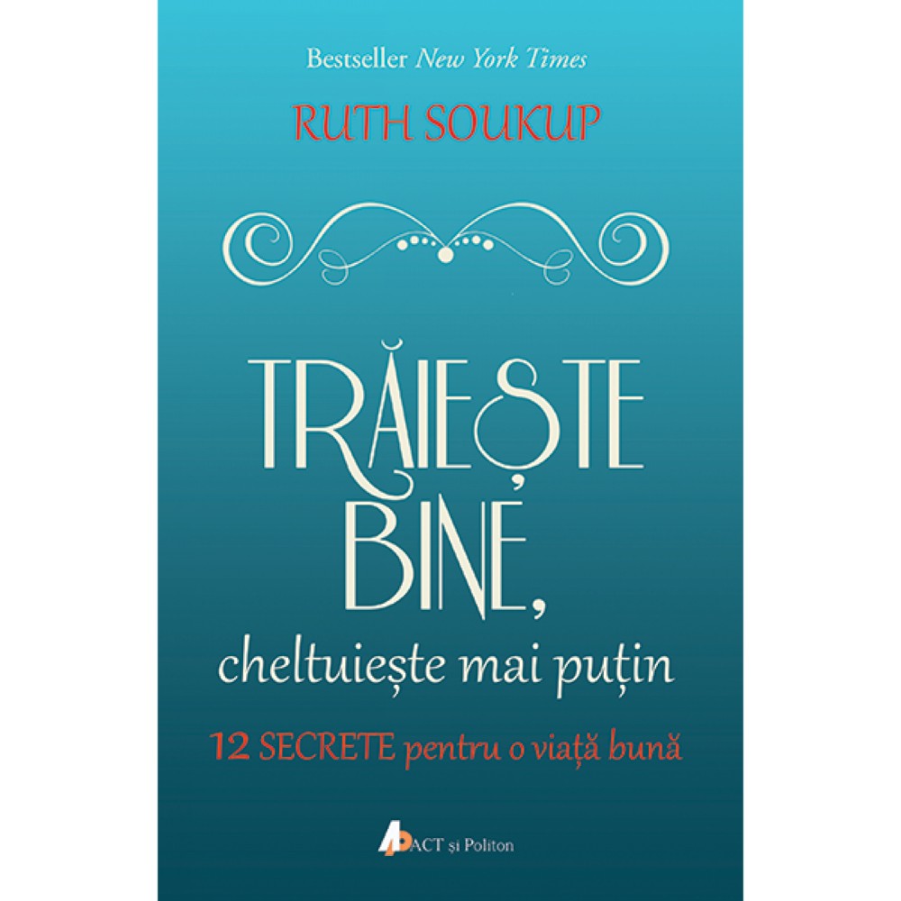 Traieste bine, cheltuieste mai putin