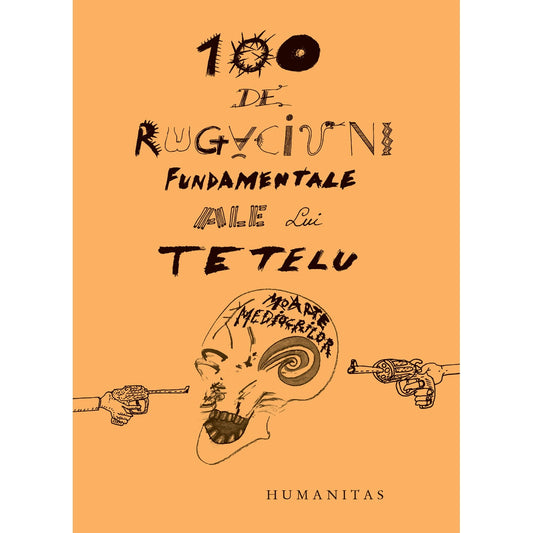 100 de rugaciuni esentiale ale lui Tetelu, Dragos Musat