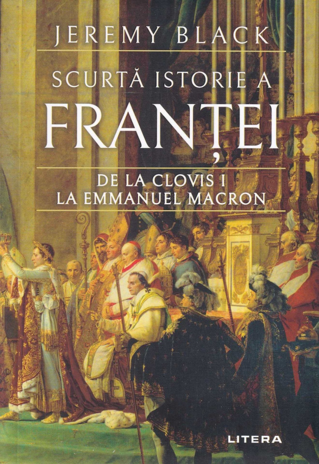 Scurta istori e a Frantei - de la Clovis I la Emmanuel Macron