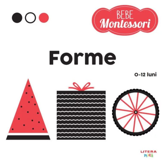 Bebe montessori. Forme. 0-12 luni
