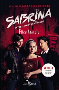 Sabrina. Între lumină și întuneric. Fiica haosului. Vol. 2