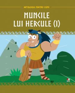 Muncile lui Hercule (I) - Mitologia pentru copii + Mitologia. Tezeu și minotaurul