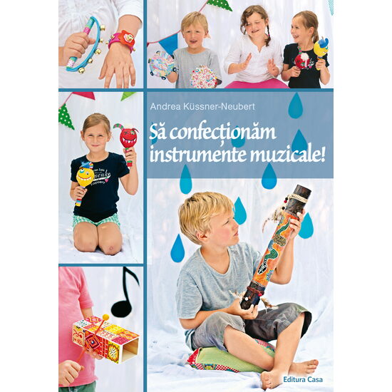 Să confecționăm instrumente muzicale
