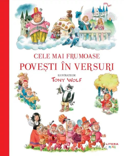 CELE MAI FRUMOASE POVESTI IN VERSURI. Tony Wolf. reeditare