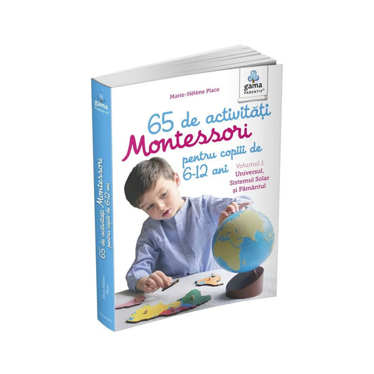 65 de activități Montessori pentru copiii de 6-12 ani. Vol 1: Universul, Sistemul Solar și Pământul