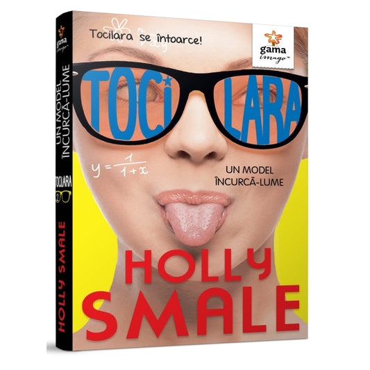 Tocilara - Un model incurca-lume - volumul 2 - Holly Smale