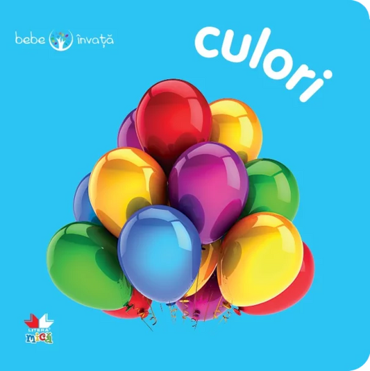 CULORILE. BEBE INVATA. Ed a IV-a. reeditare