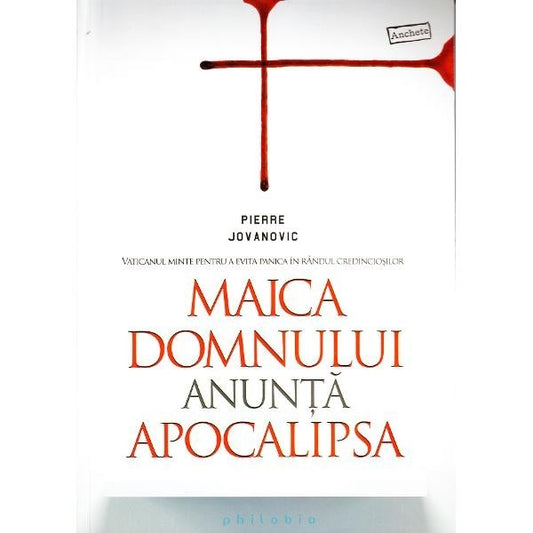 Maica domnului anunta apocalipsa