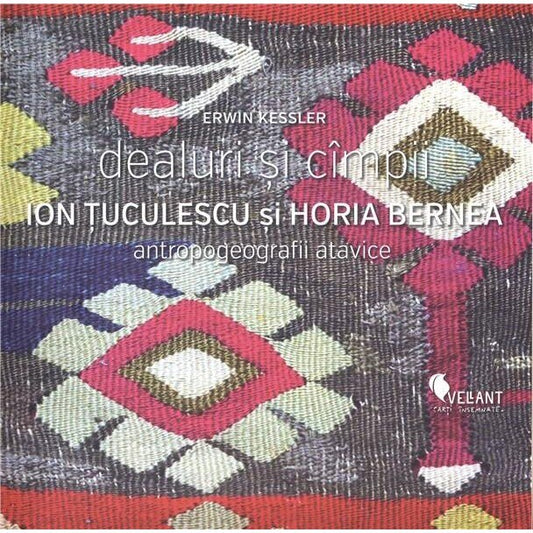 Dealuri şi cîmpii - Ion Țuculescu şi Horia Bernea : antropogeografii atavice