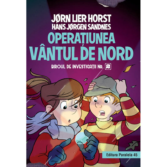 Operațiunea Vântul de nord. Biroul de investigații nr.2