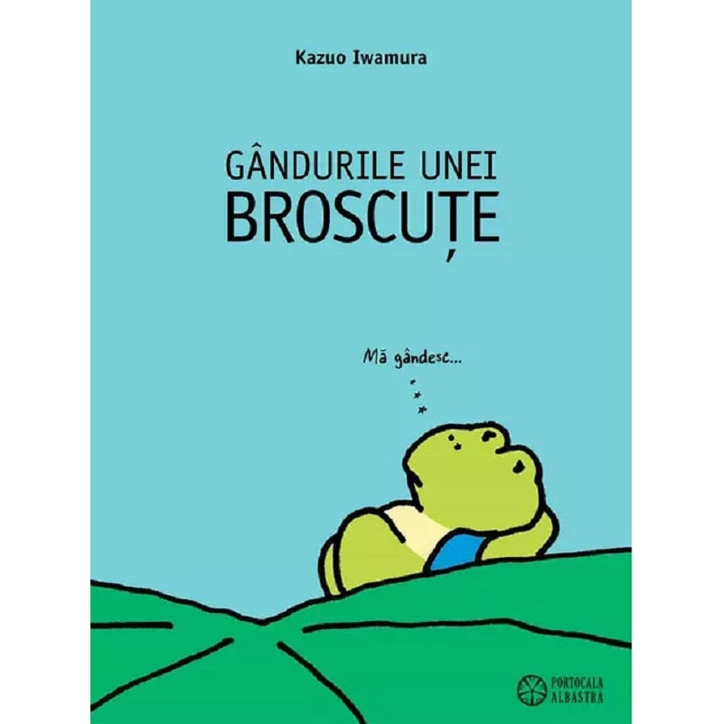 Gandurile Unei Broscute - Kazuo Iwamura