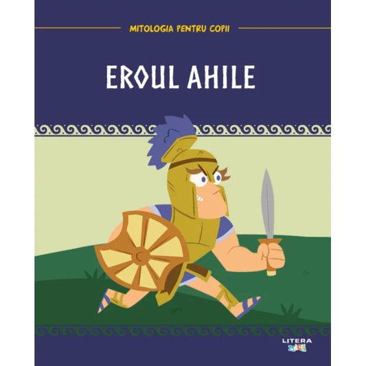 Mitologia. Eroul Ahile