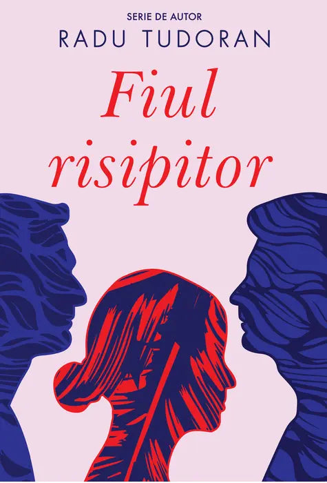 FIUL RISIPITOR (Serie de autor Radu Tudoran) [CARTEA ROMANEASCA]