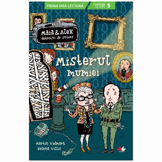 Maia si Alex, Misterul mumiei, Martin Widmark, Helena Willis
