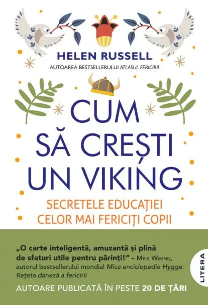 Cum sa cresti un viking. Secretele educatiei celor mai fericiti copii din lume