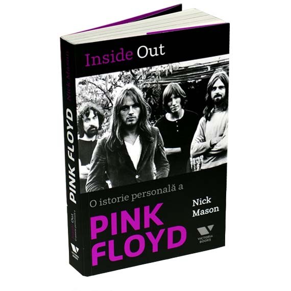 Inside Out. O istorie personala a Pink Floyd - Nick Mason