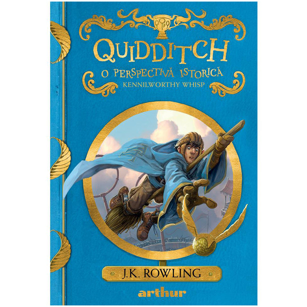 Universul Harry Potter: Quidditch, o perspectiva istorica, J.K. Rowling