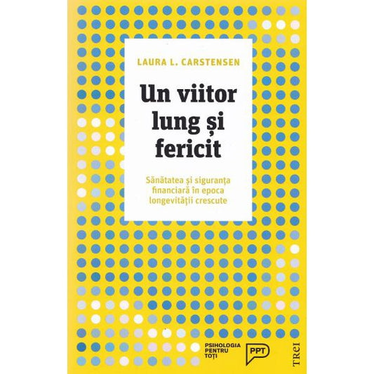 Un viitor lung și fericit. Sănătatea și siguranța financiară în epoca longevității crescute