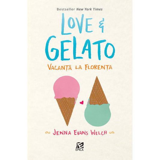 Love&Gelato. Vacanta la Florenta - Jenna Evans Welch