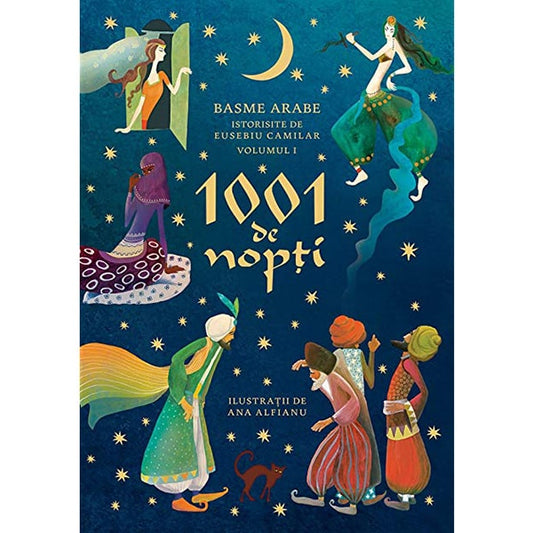 1001 de nopti: Basme arabe istorisite de Eusebiu Camilar Vol I - Eusebiu Camilar