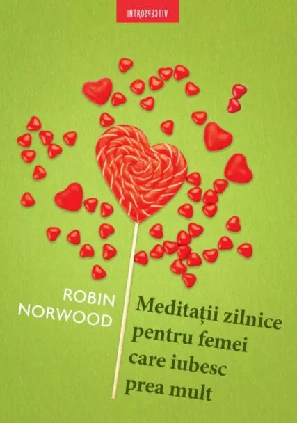 Meditatii zilnice pentru femei care iubesc prea mult