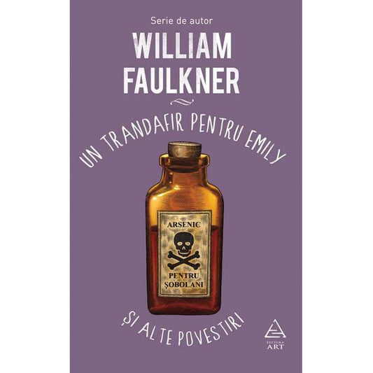 Un Trandafir Pentru Emily - William Faulkner