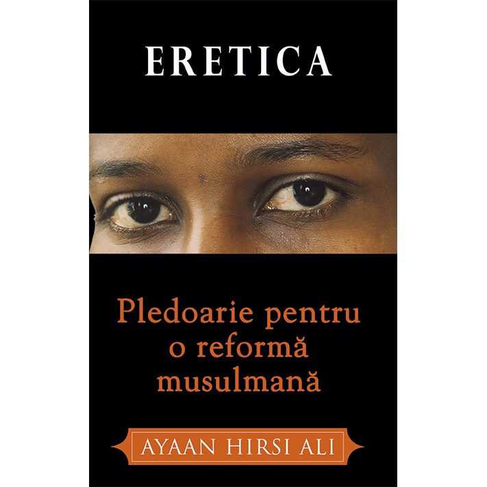 ERETICA. Pledoarie pentru o reformă musulmană