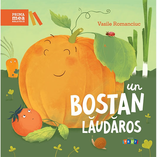 Un bostan lăudăros