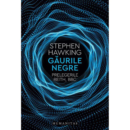 Gaurile negre, Prelegerile Reith, BBC, Stephen Hawking