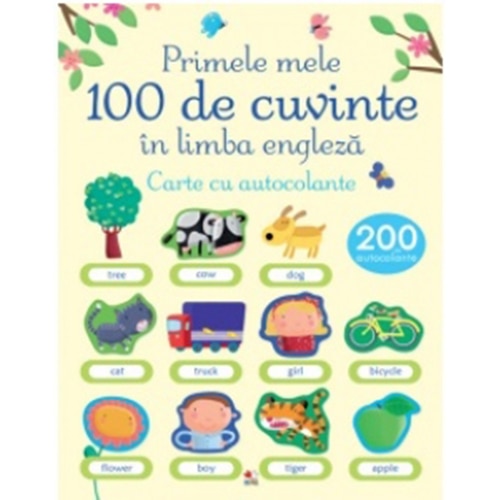 Primele 100 De Cuvinte In Limba Engleza. Carte Cu Autocolante