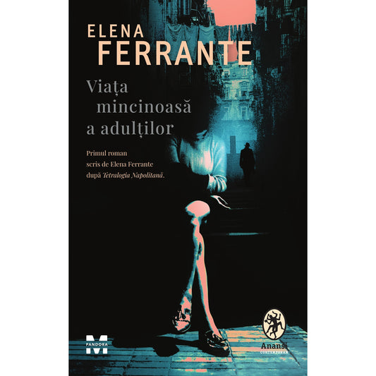 Viata mincinoasa a adultilor, Elena Ferrante