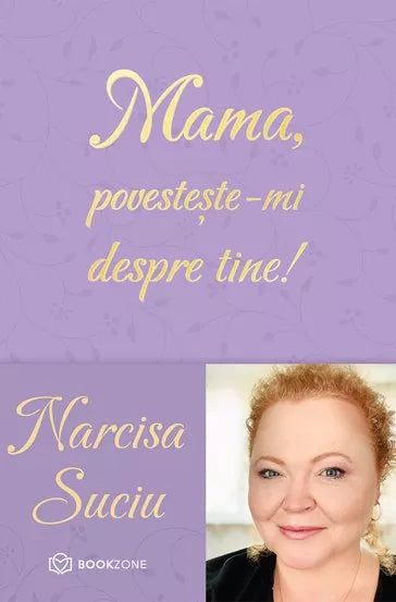 Mama, povesteste-mi despre tine