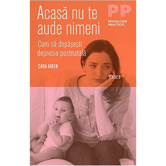 Acasă nu te aude nimeni. Cum să depășești depresia postnatală