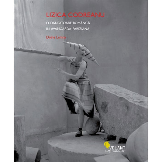 Lizica Codreanu. O dansatoare româncă în avangarda pariziană