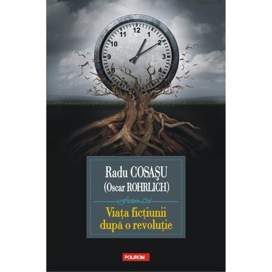 Viata fictiunii dupa o revolutie - Radu Cosasu