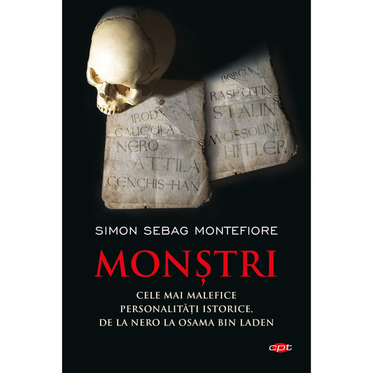 Monstri cele mai malefice personalitati istrorice