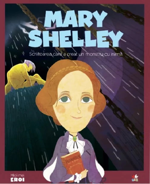 Micii mei eroi. Pablo Neruda + Micii mei eroi. Mary Shelley