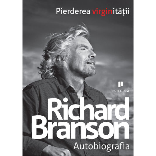 Pierderea virginitatii - Richard Branson