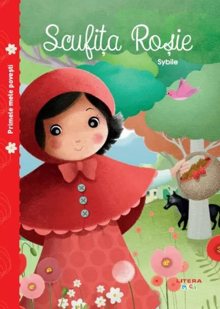 PRIMELE MELE POVESTI. SCUFITA ROSIE