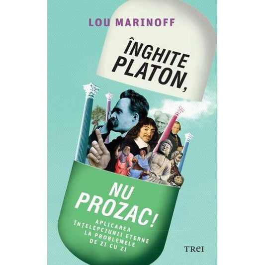 Inghite Platon, Nu Prozac, Lou Marinoff