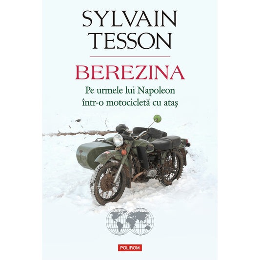 Berezina. Pe urmele lui Napoleon într-o motocicletă cu ataș