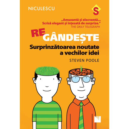REgândește. Surprinzătoarea noutate a vechilor idei