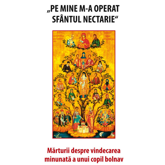 Pe mine m-a operat Sfântul Nectarie