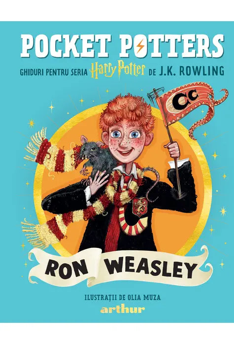 Pocket Potters 3. Ghiduri pentru Seria Harry Potter de J.K. Rowlling: Ron Weasley